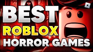 best roblox horror games