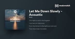 let me down slowly lyrics